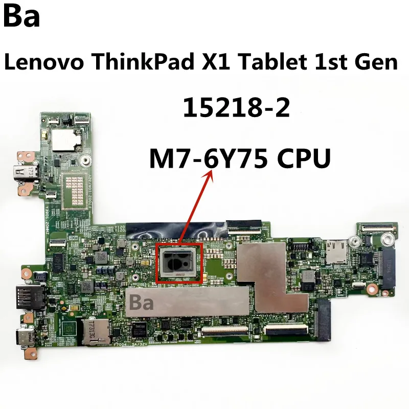 

For Lenovo ThinkPad X1 Tablet 1st Gen Laptop Motherboard 15218-2 with CPU M7-6Y75 Test Ok