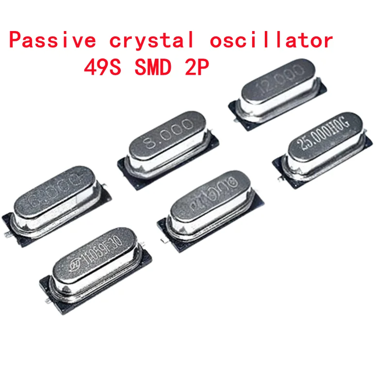 10PCS 49SSMD oscillatore a cristallo passivo 4MHZ 6MHZ 8MHz 12MHZ 11.0592M 16MHZ 20MHz 22.1184M 24MHZ 25MHZ oscillatore al quarzo cristallo