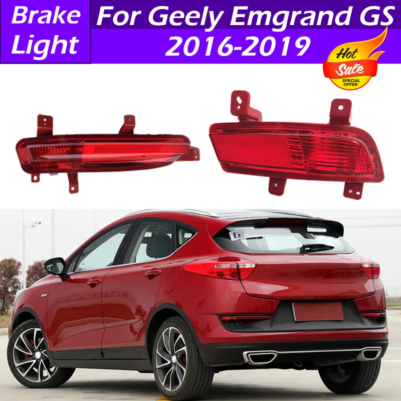 

For Geely Emgrand GS E17 2016 2017 2018 2019 Rear Bumper Reflector Light Brake Lamp Warning Reverse Brake Light Rear Fog Light