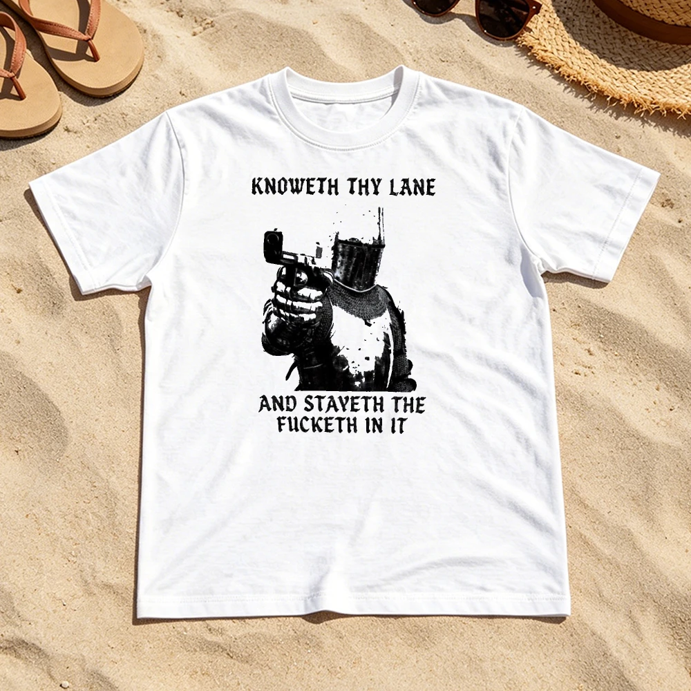 KNOWETH THY LANE AND STAYETH THE FUCKETH IN IT Medieval Knight Meme Men Short Sleeve Tee Retro Old English Quote Streetwear