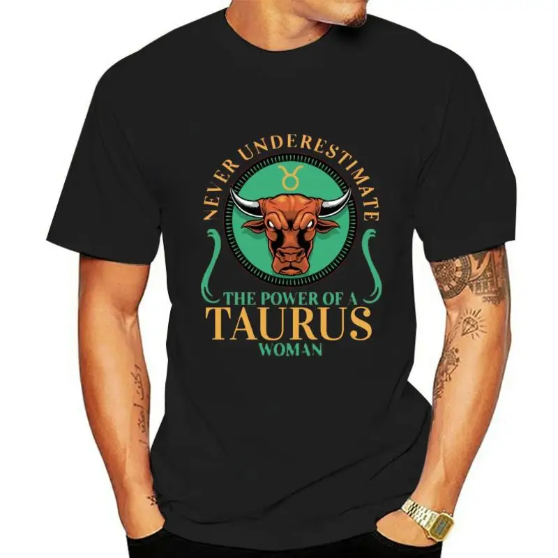 T Shirts Fashion 2022 Never Underestimate The Power Of A Taurus Woman T-Shirt Taurus Tee T Shirt