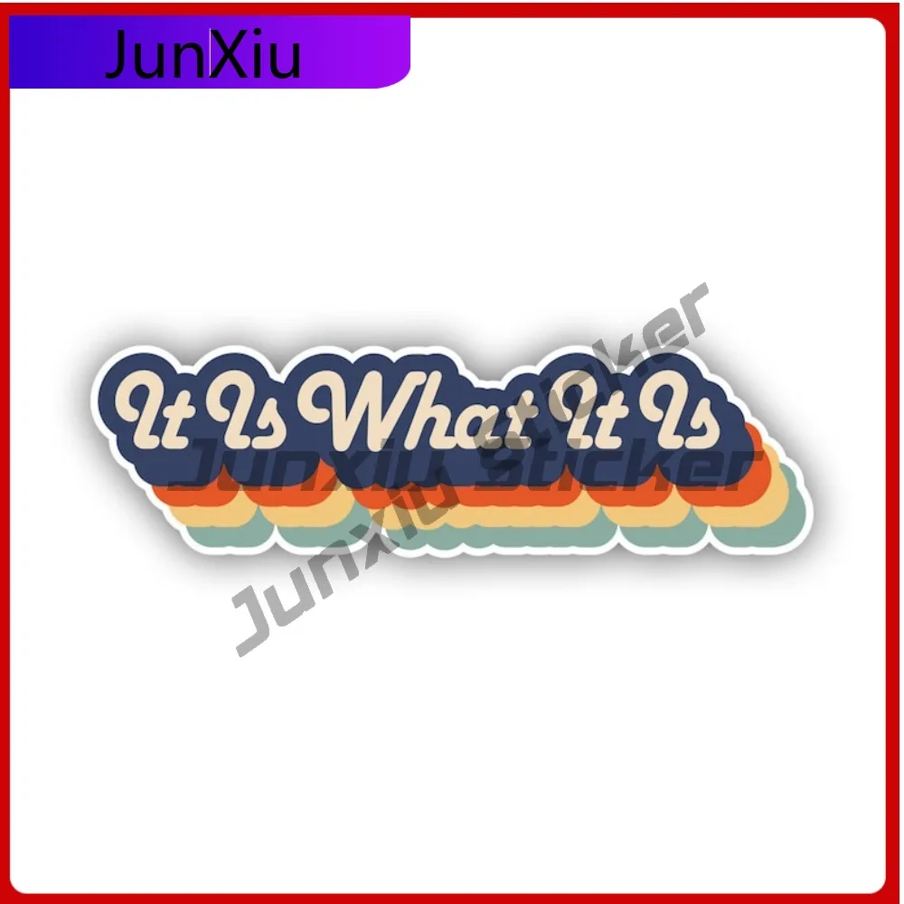 

It Is What It Is Sticker Funny Laptop Waterproof Vinyl Decal For Campers Unique Protection Outdoor Protection Unique Fun High