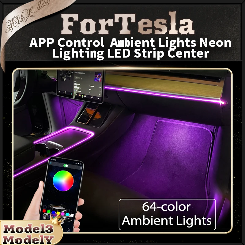 New 2022 2021 Tesla Model 3 Y Ambient Lights Neon Lighting LED Strip Center Console Dashboard Foot APP Control Car Accessories