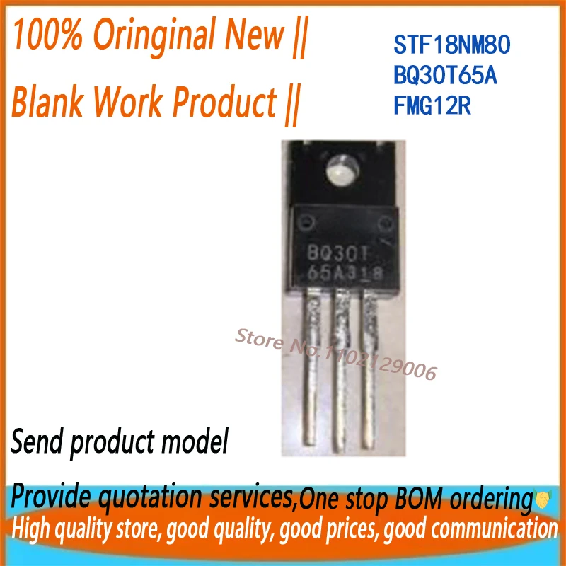 20 unids/lote 18NM80 F18NM80 STF18NM80 BQ30T65A BQ30T65 FMG12R FMG12 TO-220F