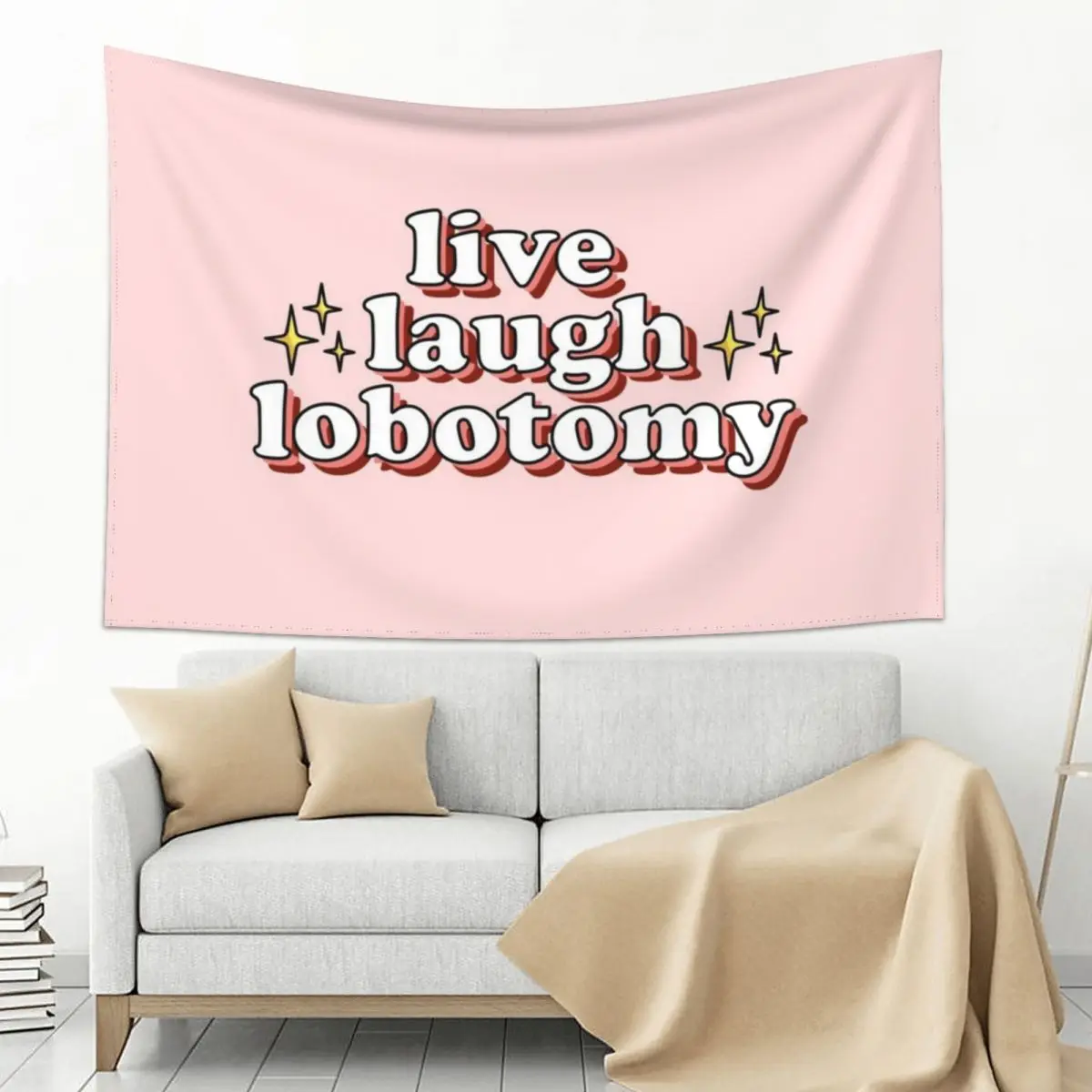 

Live Laugh Lobotomy Tapestry