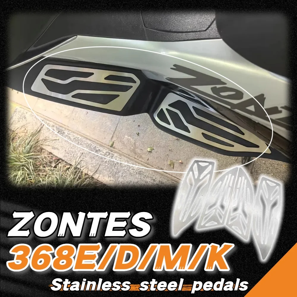 

Suitable for ZONTES 368D 368E 368M 368K motorcycle stainless steel pedal non-slip wear-resistant foot pad accessories