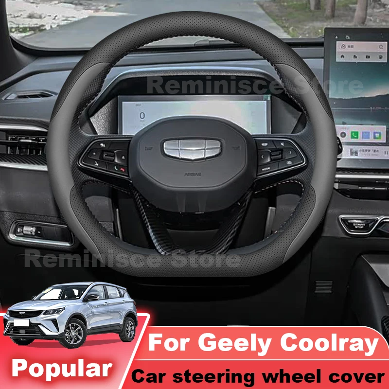 Nappa Leather Car Steering Wheel Cover For Geely Coolray 2026-2023 Ultra Thin Non Slip Steering Wheel Cover Interior Accessories