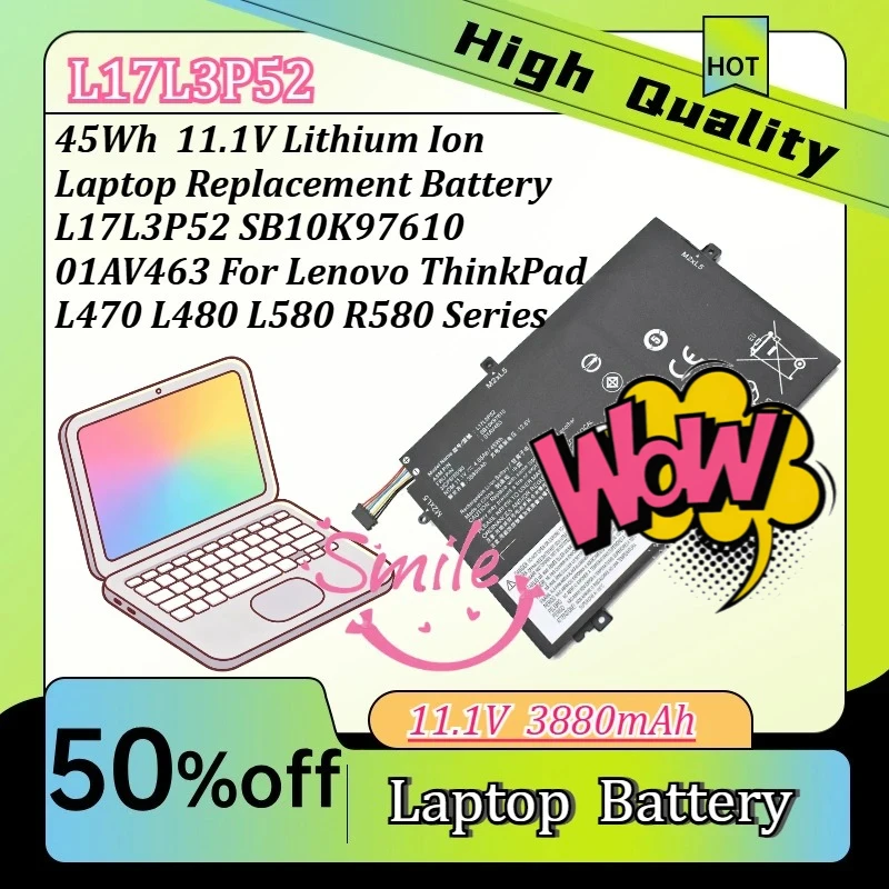 Lithium Ion Laptop Replacement Battery L17L3P52 01AV463 SB10K97610  For Lenovo ThinkPad  L480 L470 R580 L580  Series 45Wh