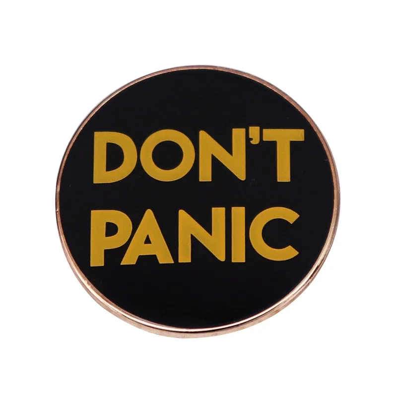 Don't Panic Enamel Pin Novelty Badge Celebrity Funny Brooches Fashion Jewelry Accessories