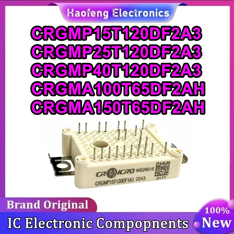 

CRGMP15T120DF2A3 CRGMP25T120DF2A3 CRGMP40T120DF2A3 CRGMA100T65DF2AH CRGMA150T65DF2AH New Original in stock