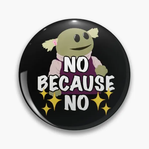 No Because No Nanalan No Border  Soft Button Pin Decor Creative Brooch Women Cute Jewelry Fashion Hat Lapel Pin Gift Metal