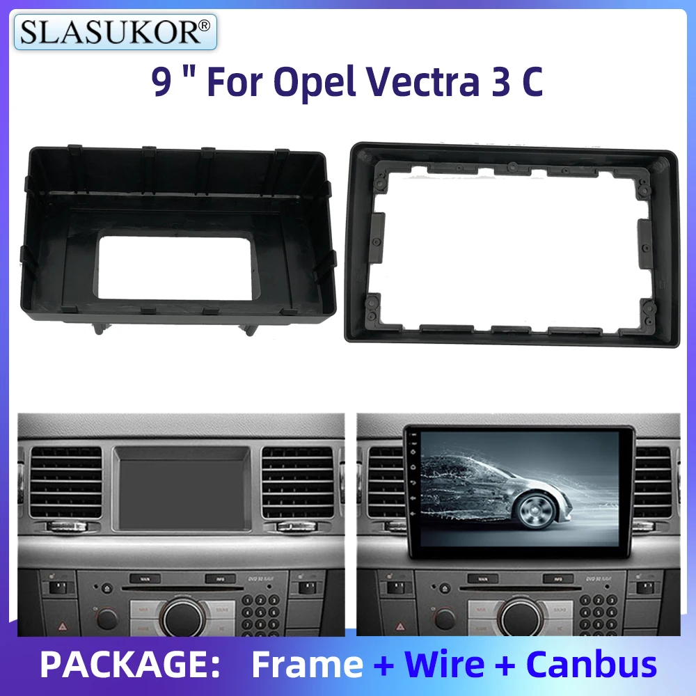 

9 Inch For Opel Vectra 3 C 2002-2008 Car Frame Plug Audio Fitting Adaptor Dash Trim Kits Facia Panel Radio Player With Wire