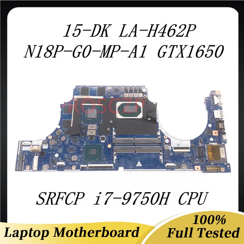 LA-H462P Mainboard For HP 15-DK Laptop Motherboard With SRFCP i7-9750H CPU N18P-G0-MP-A1 GTX1650 100% Full Tested Working Well