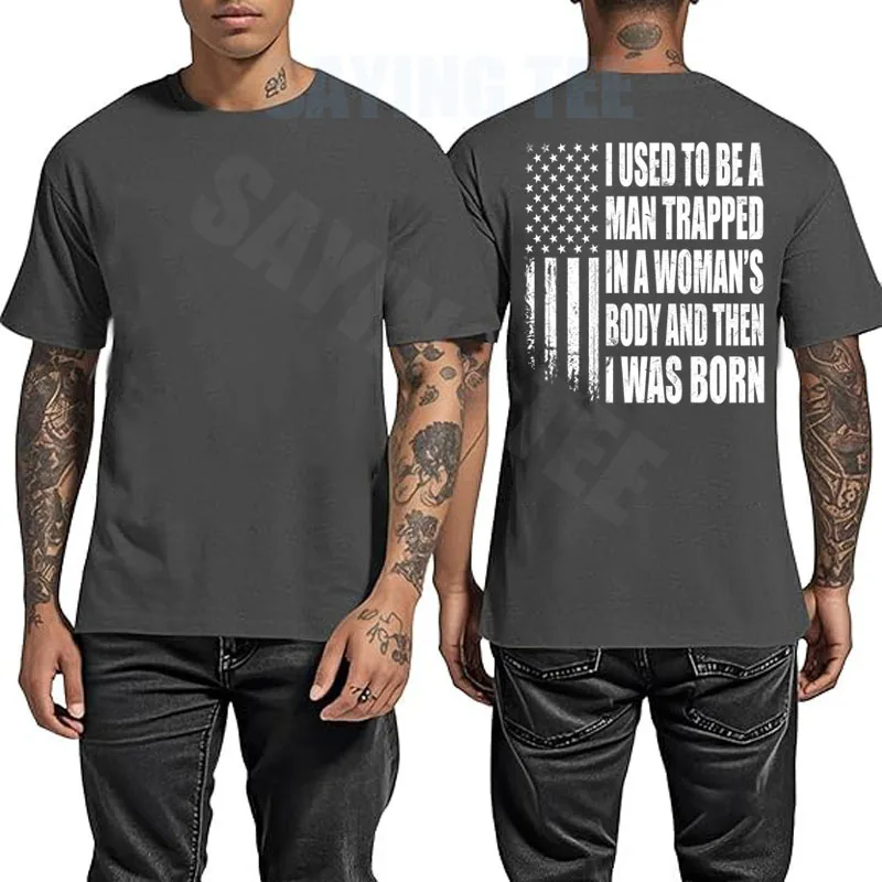 Ich war ein Mann, der in einem Frauenkörper gefangen war, und dann wurde ich geboren. Lustiges T-Shirt mit Y2K-Design, US-Flagge und patriotischem Spruch, Herrenbekleidung. – Detail 8