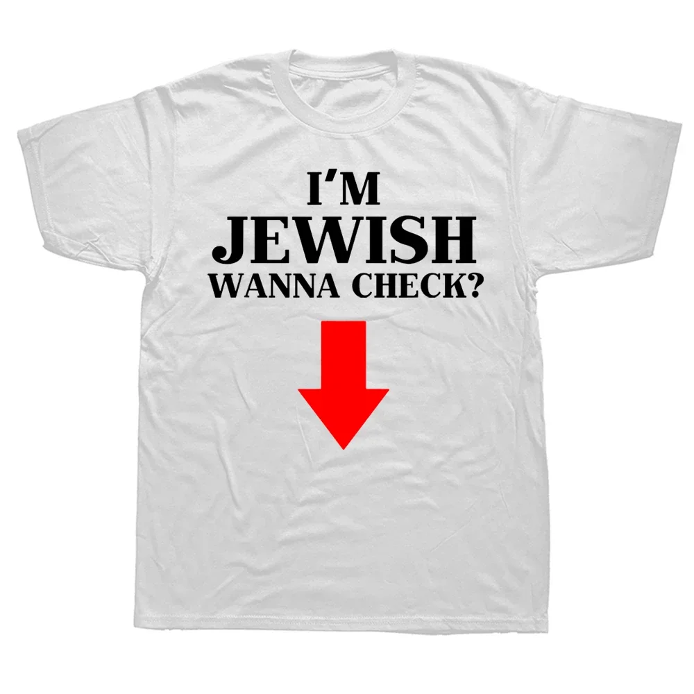 Mens I'm Jewish Wanna Check Funny Jewish T-Shirt Men Woman Summer Fashion Loose Print Tops Tees Street Fashion Crewneck Tops