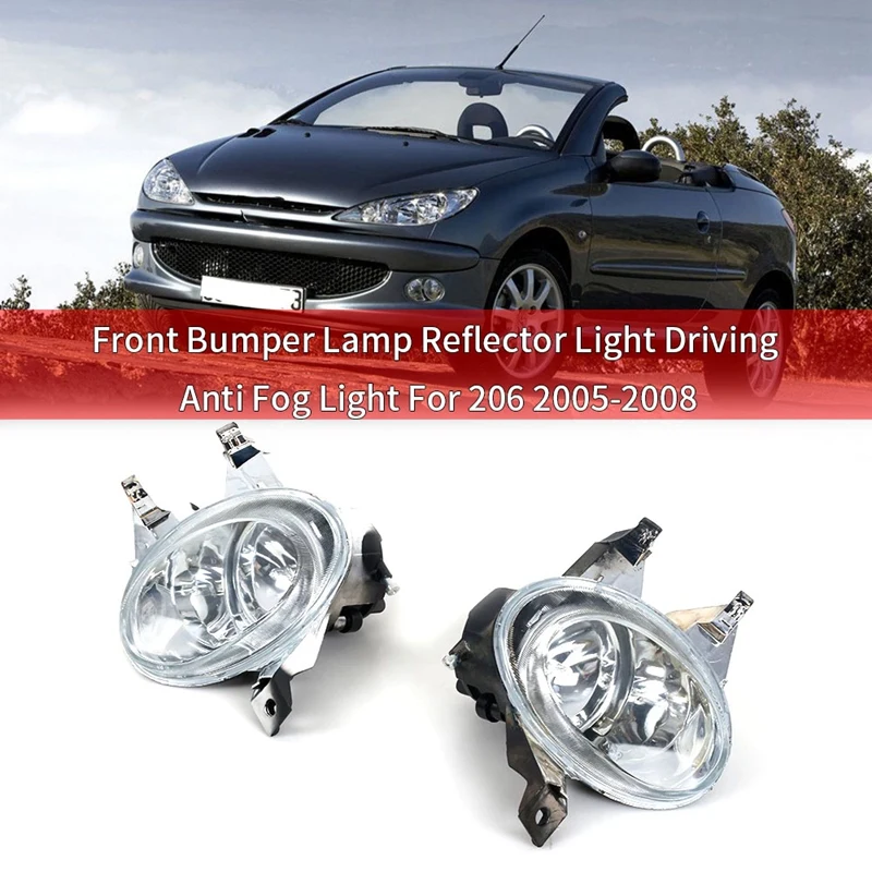 Car Front Fog Lamp Fog Light Front Bumper Lamp Reflector Light Driving Anti Fog Light For Peugeot 206 2005-2008