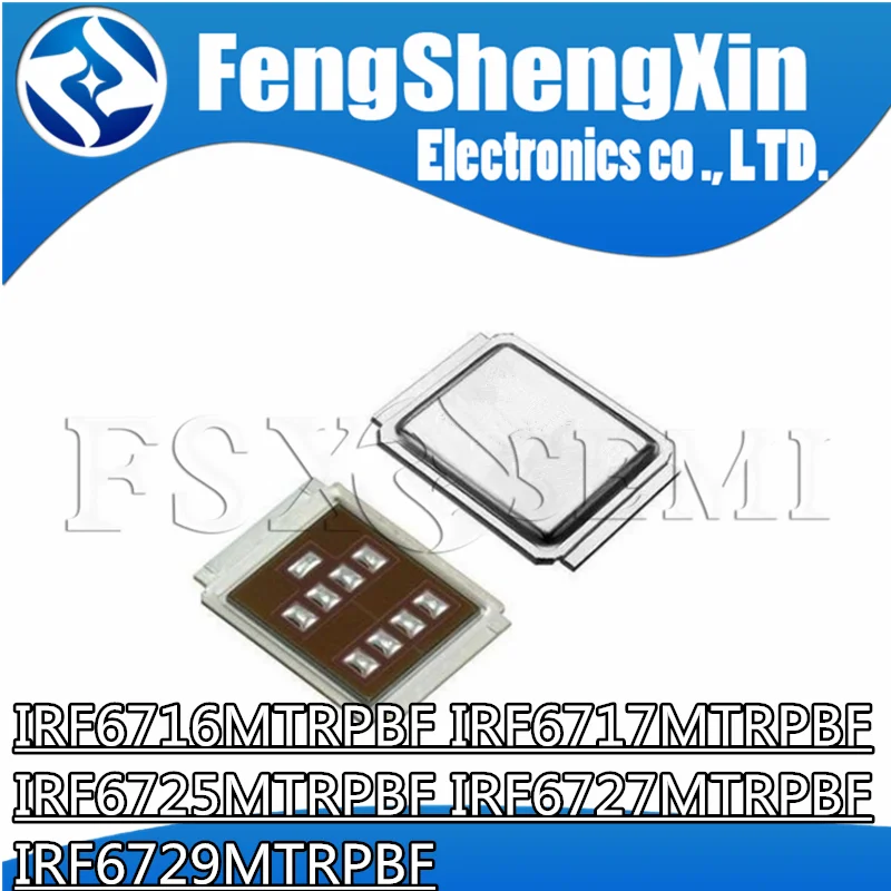 

10pcs IRF6716MTRPBF IRF6717MTRPBF IRF6725MTRPBF IRF6727MTRPBF IRF6729MTRPBF 6716 6717 6725 6727 6729 IRF6727M
