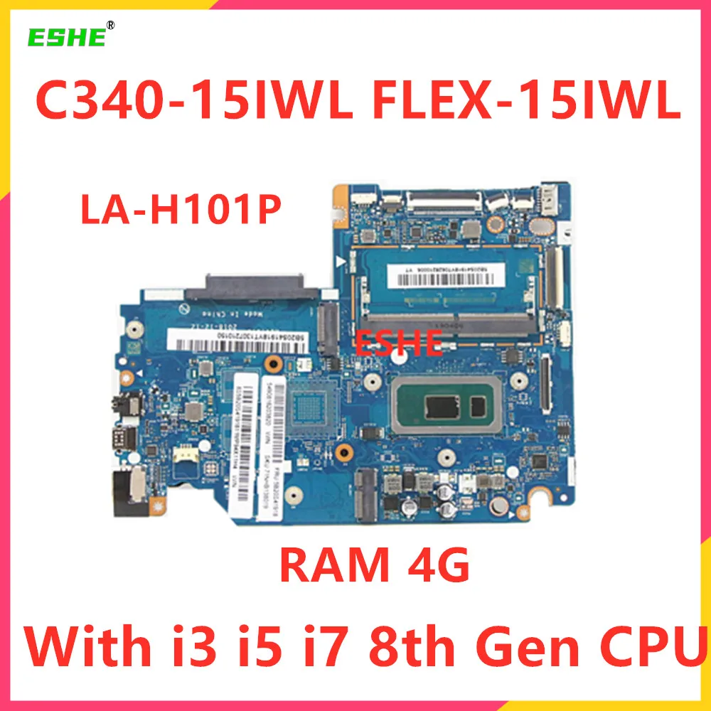 LA-H101P Pour Lenovo C340-15IWL FLEX-15IWL Ordinateur Portable Carte Mère Avec i3 i5 i7 8th Isabel CPU RAM 4G 5B20S41938 5B20S4pastry 5B20S41926