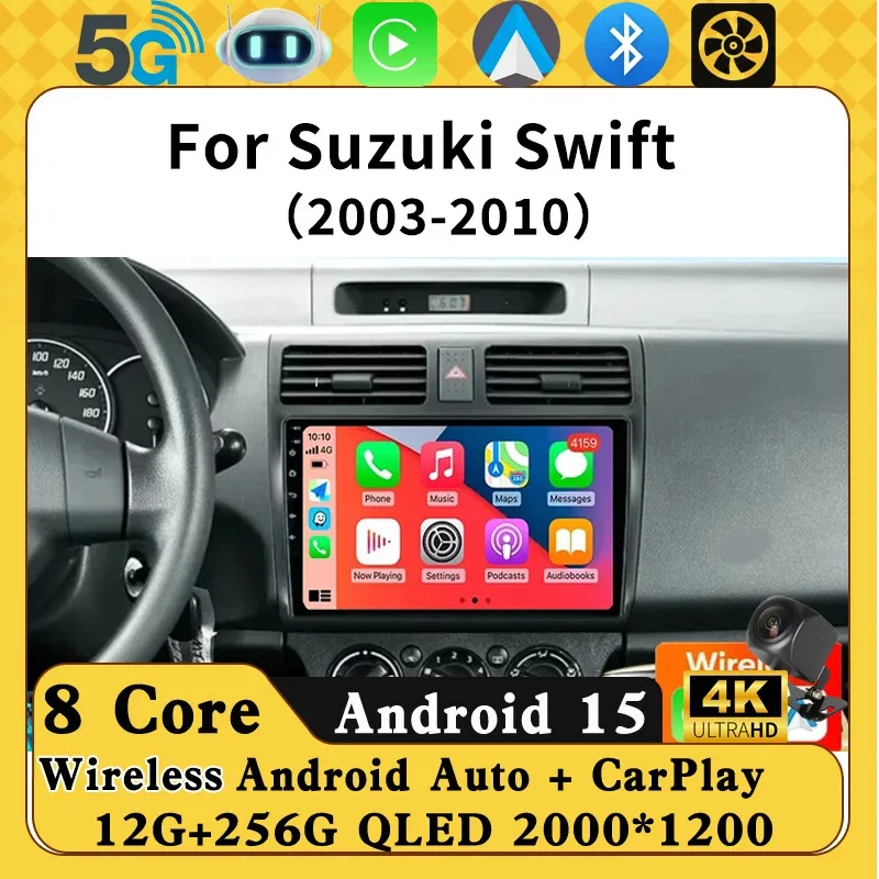 

Android 15 Car Radio For Suzuki Swift 2003 - 2006 2007 2008 2009 2010 Multimedia Player Stereo Carplay AUTO Head Unit WIFI 4G BT
