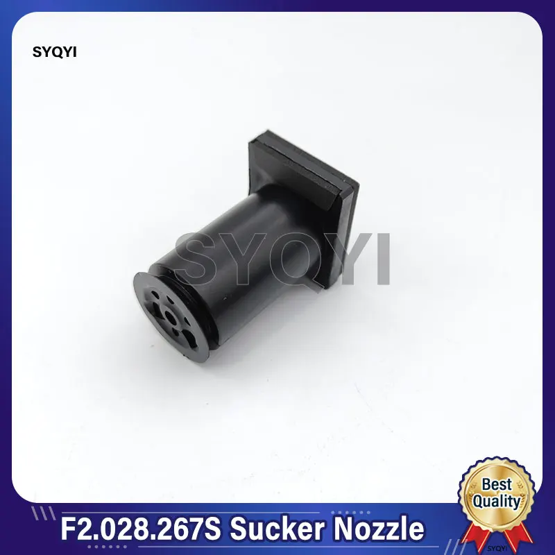 Best Quality F2.028.267S Lifting Sucker Nozzle (Big Hole) For SM102 CD102 XL105 XL106 Offset Printing Machine Spare Parts