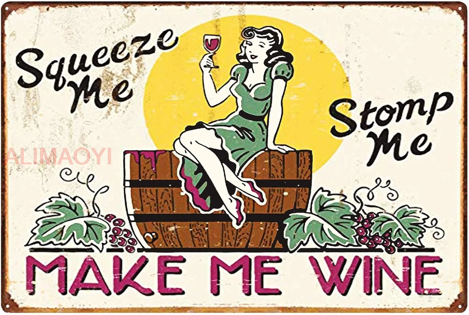 Tin Sign For Squeeze Me,Stomp Me,Make Me Wine Sexy Women Funny Bar Signs Vintage Metal Signs for Garage Man Cave 8X12Inch ALA