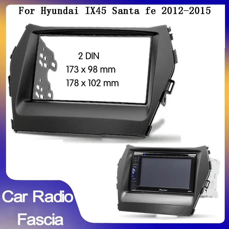

Double Din Car Radio Fascia for HYUNDAI IX45 santa fe 2012-2015 car Panel Plate Mounting Dash Installation Bezel Trim Kit