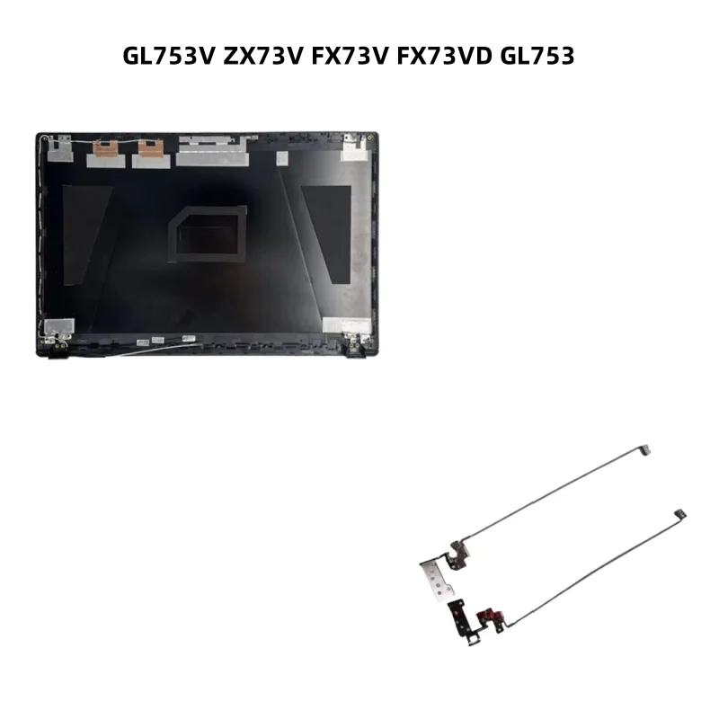 New LCD Back Cover Case LCD Hinges For GL753V ZX73V FX73V FX