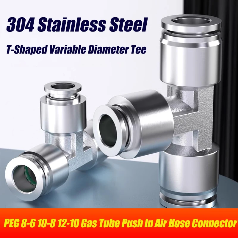 1-50pcs/lot 304 Stainless Steel T-Shaped Variable Diameter Tee PEG 8-6 10-8 12-10 Gas Tube Push In Air Hose Connector