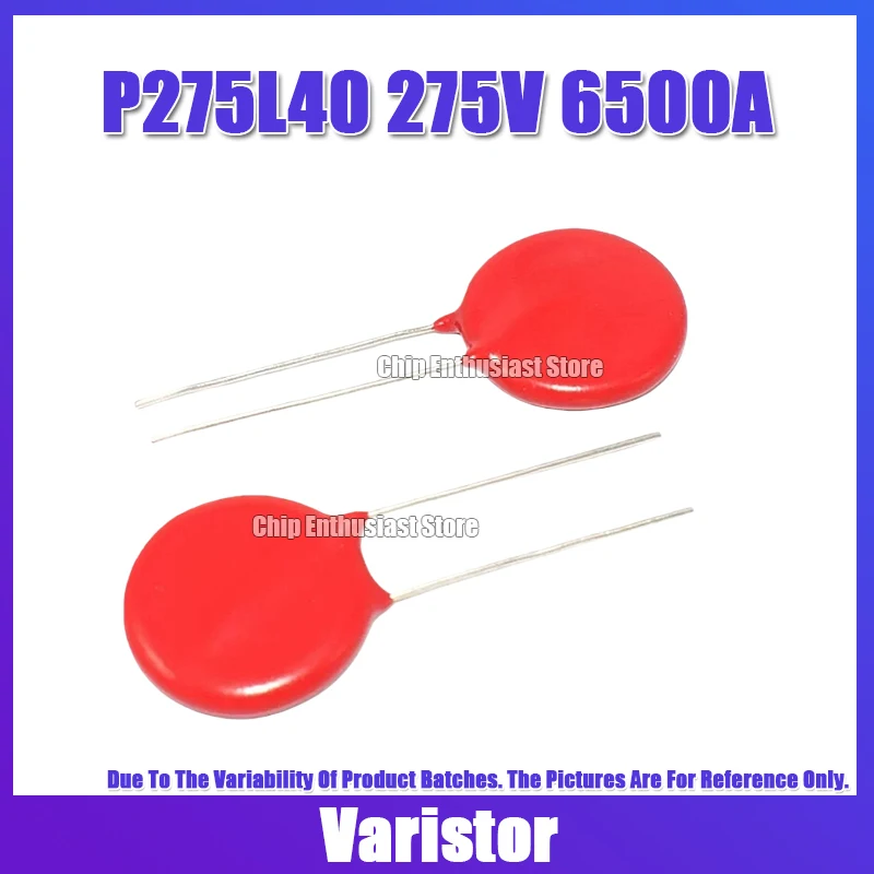 10PCS Varistor Transient Surge Suppressor V275LA40AP V275LS40AP P275L40 275V 6500A 900pF DIP