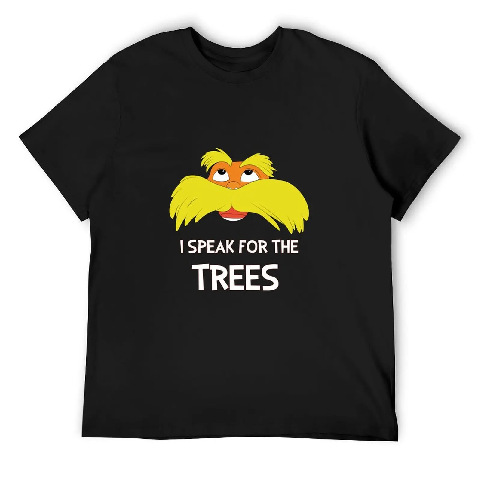 

The Lorax - I speak for the trees T-Shirt