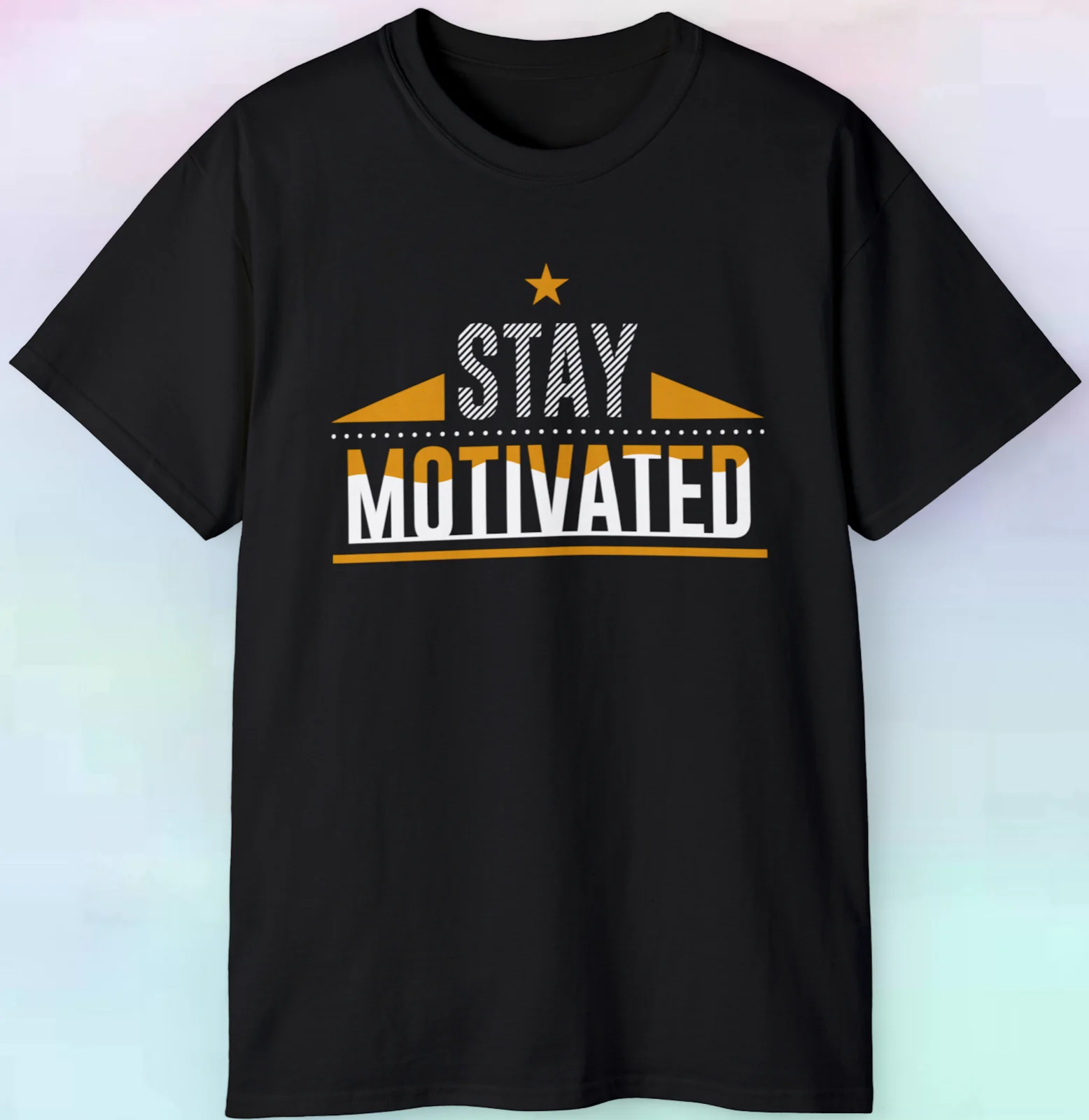 Stay Motivated T Shirt Graphic Motivation Novelty S5XL Tee