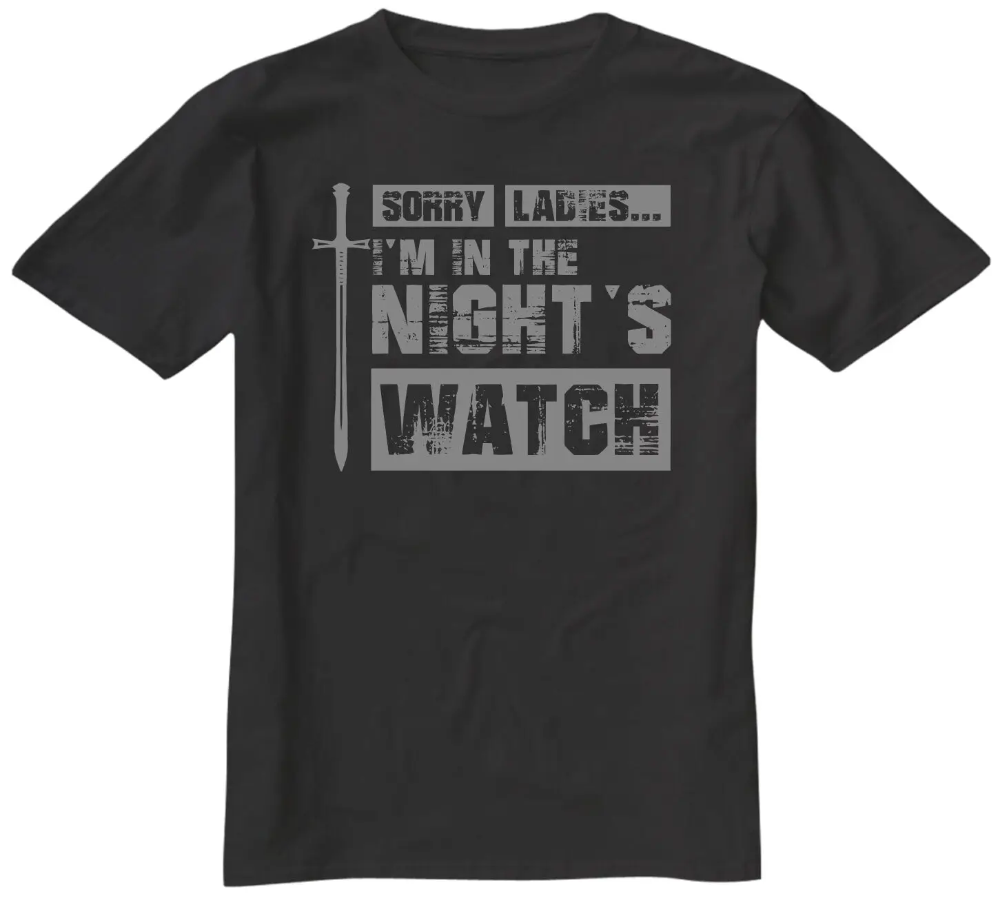 Sorry Ladies I'm In The Nights Watch Thrones T-Shirt Mens