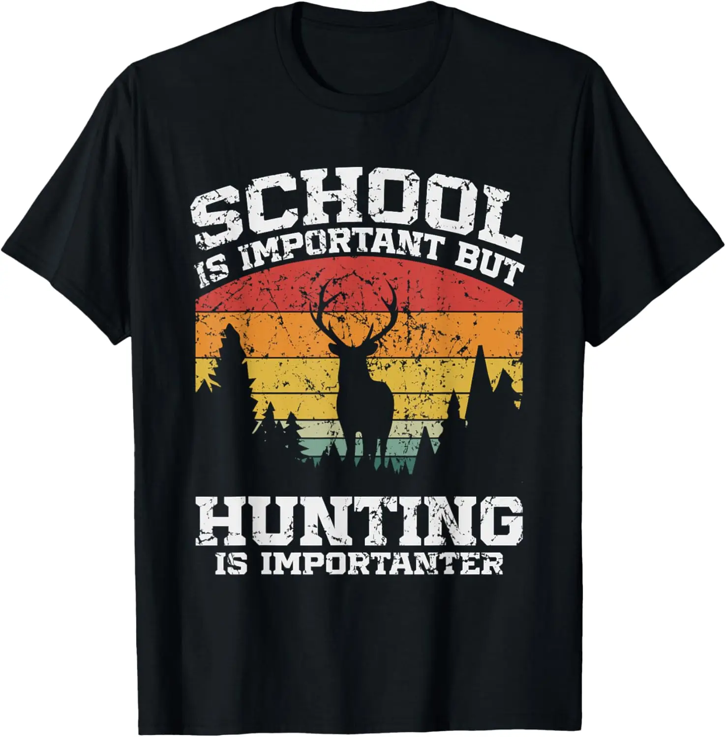 

School Is Important But Hunting Is Importanter T-Shirt