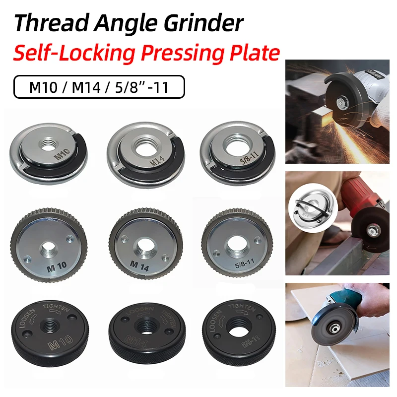 Angle Grinder Self-Locking Pressing Plate M10 M14 5/8-11 Thread Angle Grinder Platen Quick Release Flange Nut Power Chuck Tool