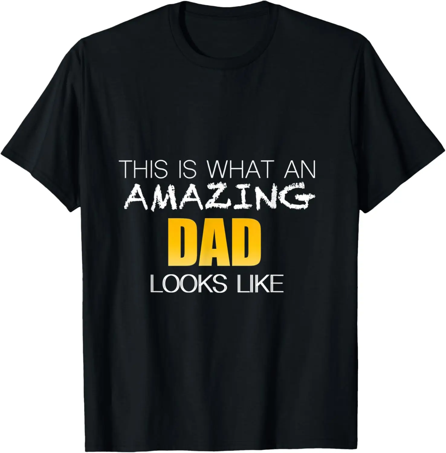

Mens This Is What An Amazing Dad Looks Like T-shirt