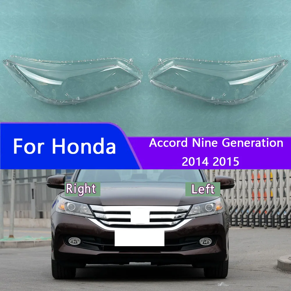 

For Honda Accord Nine Generation 2014 2015 Headlight Lens Cover Transparent Lampshade Headlamp Shell Plexiglass Auto Replacemen