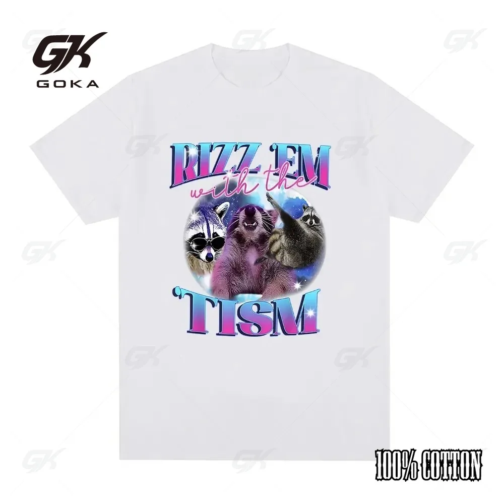 Rizz Em with The Tism T-shirt Funny Raccoon Meme Harajuku Graphic T Shirt for Men Women O-neck 100% Cotton Tee Shirt Oversized