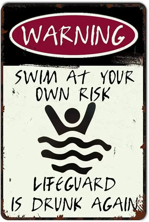 Swim at Your Own Risk Lifeguard is Drunk Again Art Wall Decor Painting Tin Sign