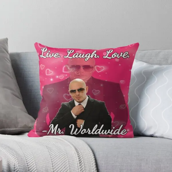 Mr Worldwide Live Laugh Love  Printing Throw Pillow Cover Anime Decorative Decor Square Car Hotel Pillows not include One Side