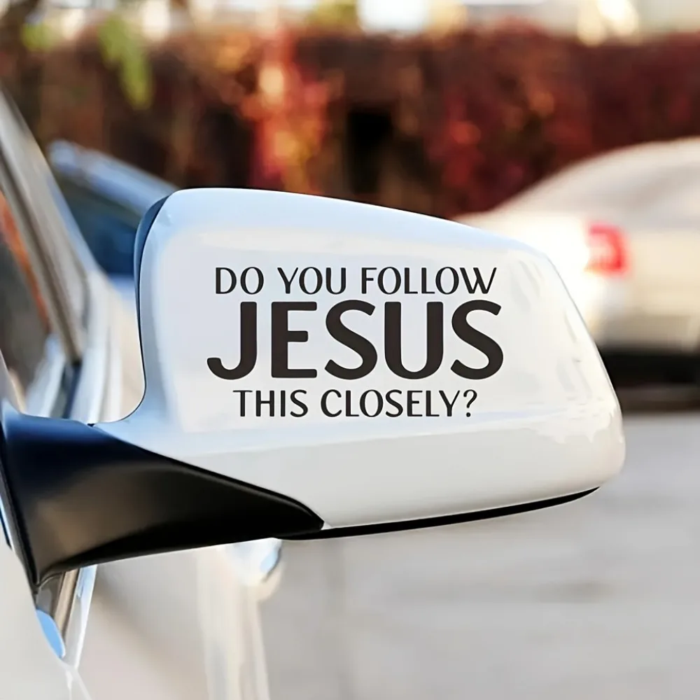 “Do You Follow Jesus This Closely” Car Sticker Decor Decals Vinyls Decals Fashion Creative Car Full Body Head Styling Stickers