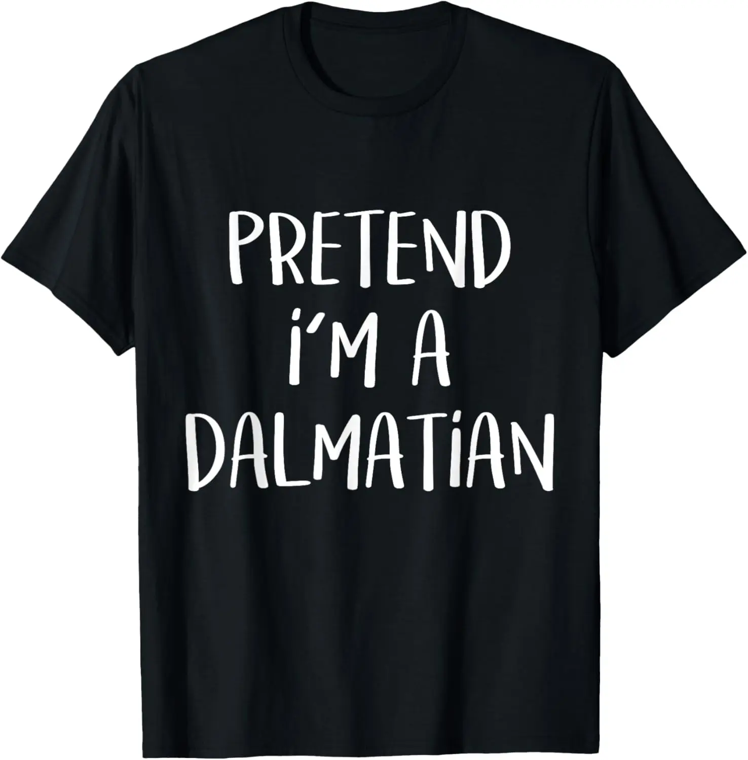 Pretend I'm A Dalmatian Costume Party Funny Halloween Dog T-Shirt