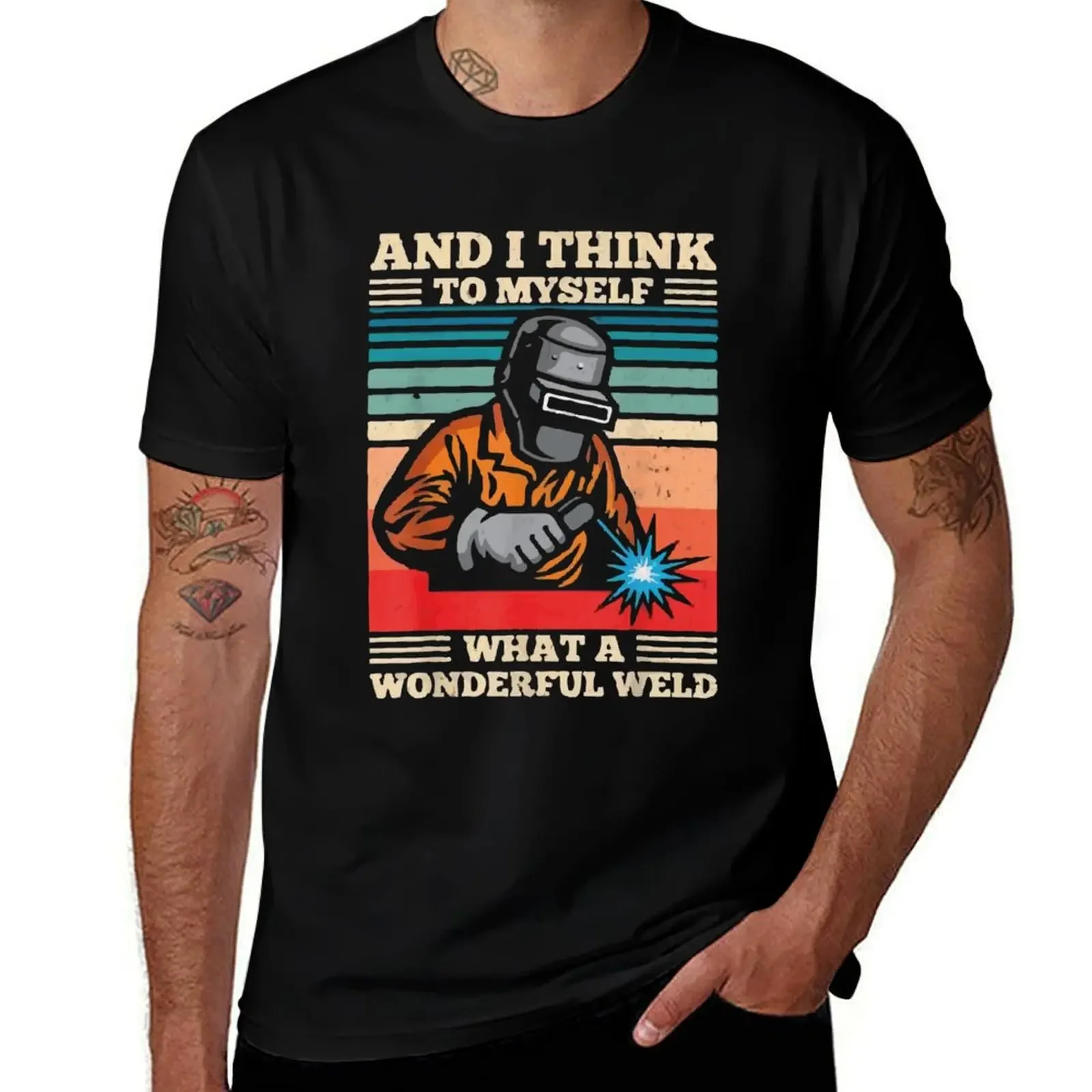 And I Think To Myself What A Wonderful Weld Welder Vintage T-Shirt graphic t shirts tops boys whites slim fit t shirts for men