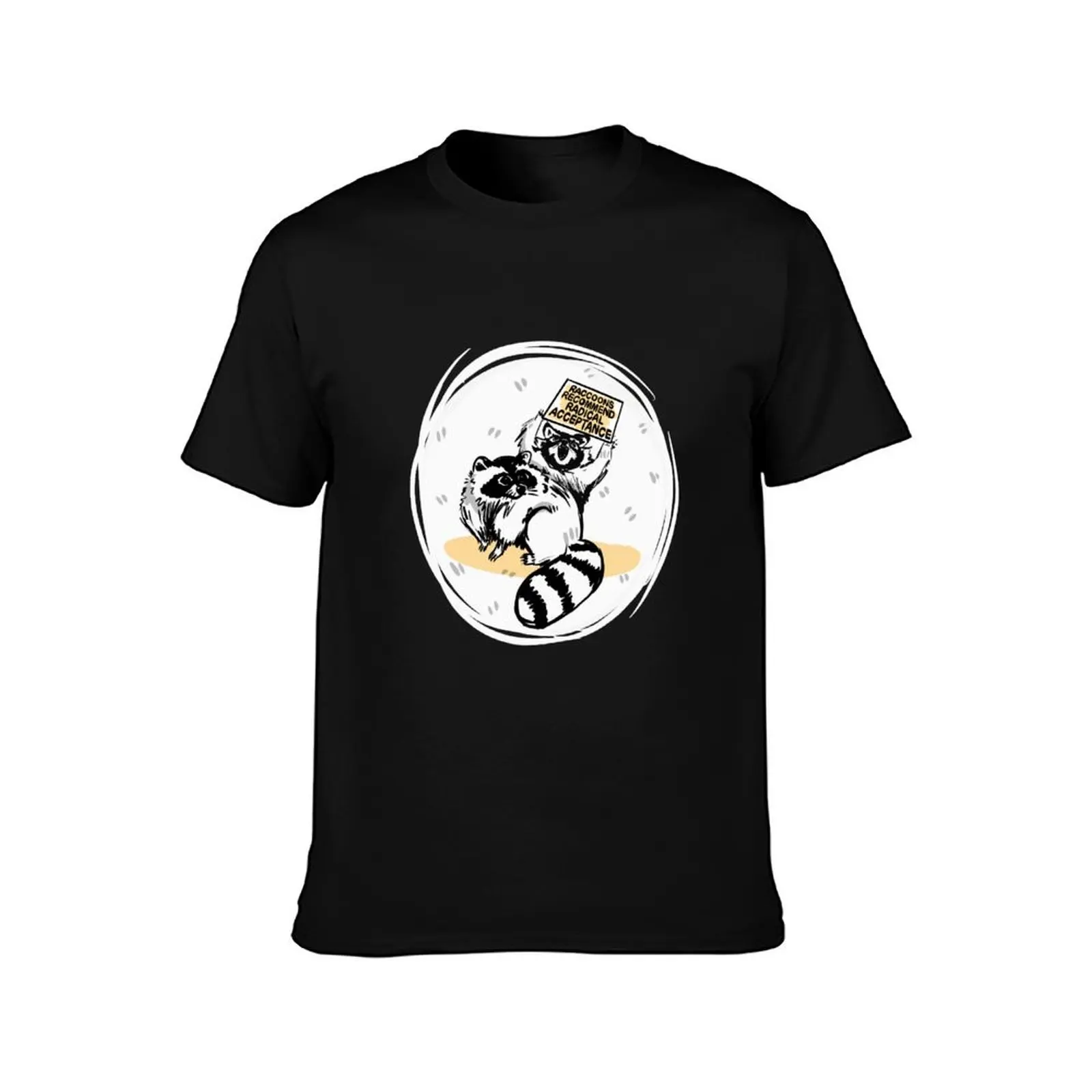 raccoons recommend radical acceptance T-Shirt Mechanic Work Tee Shirt T-Shirt