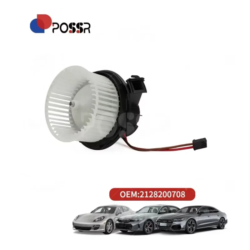 Hot Selling POSSR 2128200708 AC & Electricity Parts Auto Parts Blower Motor for S204 W204 W212 S212 A2128200708
