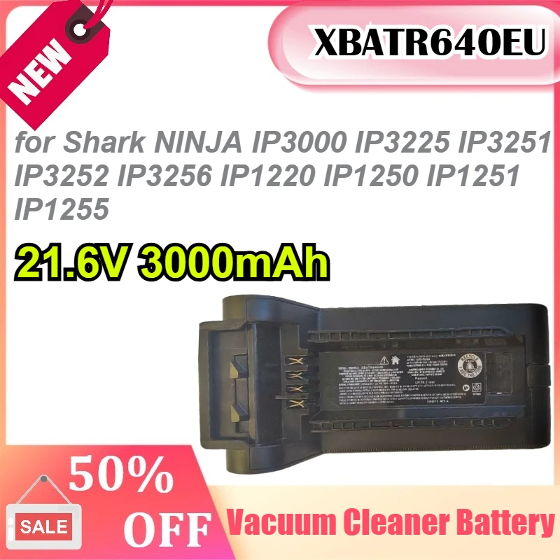 

XBATR640EU 21.6V 3000mAh for Shark NINJA IP3000 IP3225 IP3251 IP3252 IP3256 IP1220 IP1250 IP1251 IP1255 Vacuum Battery