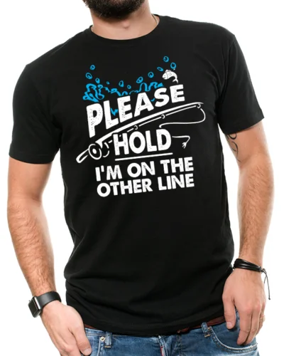 Fishing T shirt Please Hold I'm On The Other Line Funny Fishing T-Shirt