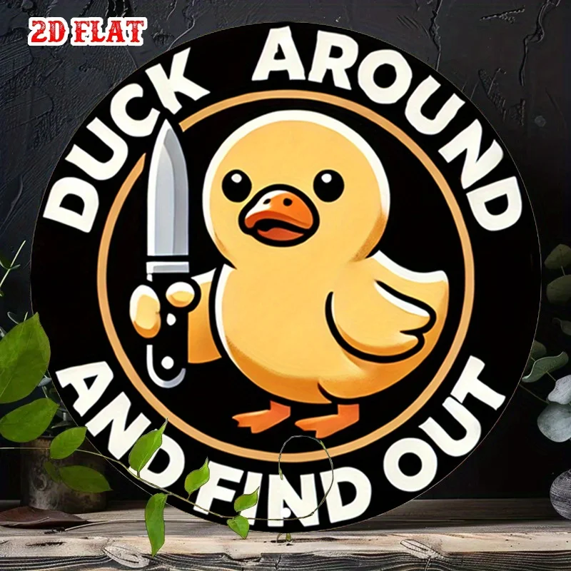 2D Flat, 2D Flat 1pc Bold Typography 7.87X7.87 Round Sign, Funny Duck Round Sign, Unique Entities Metal Sign - Creative Design R