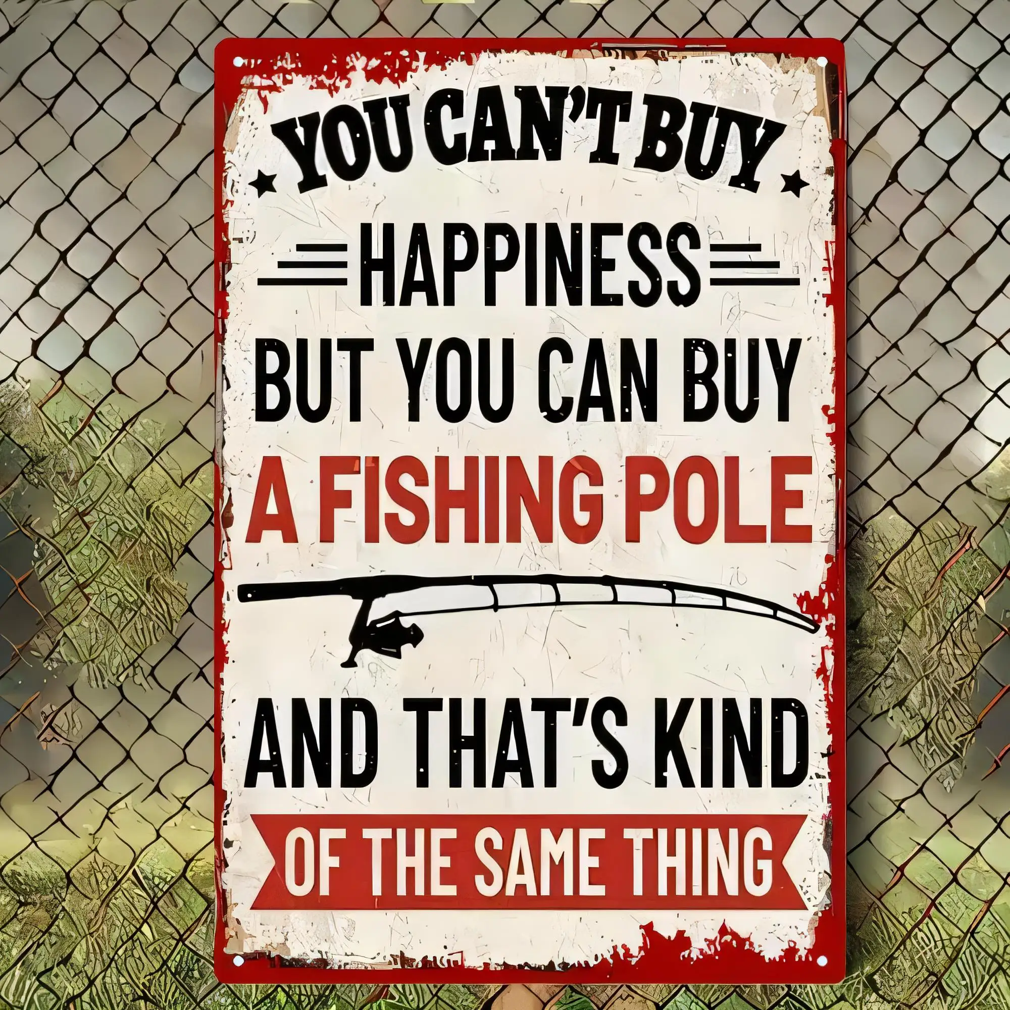 Tin Sign You Cant Buy Happiness But You Can Buy A Fishing Pole And Thats Kind Of The Same Thing Fishing Lover Wall Decor Vintage