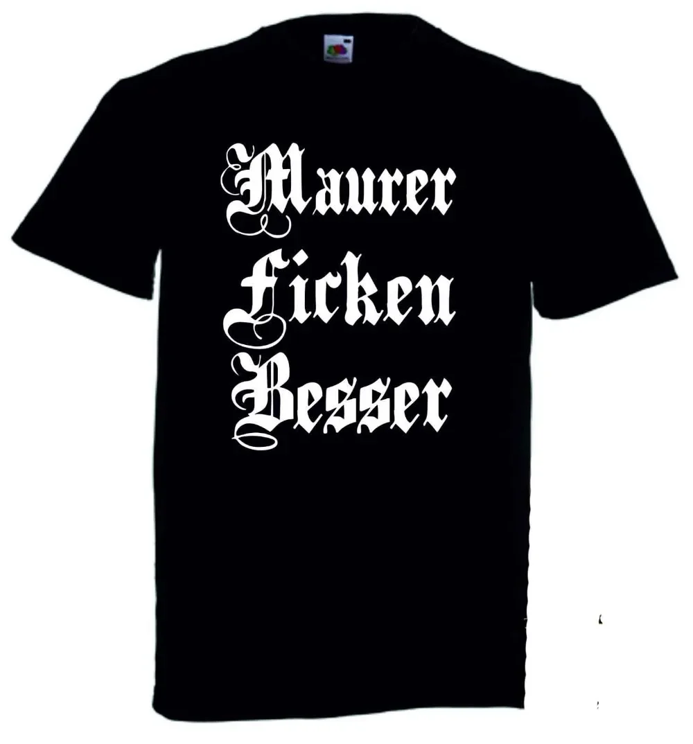 Camiseta Maurer Ficken Besser Nova! Nova Camiseta Masculina da Moda, Verão, Gola Redonda, Algodão, Camisetas Personalizadas Impressas