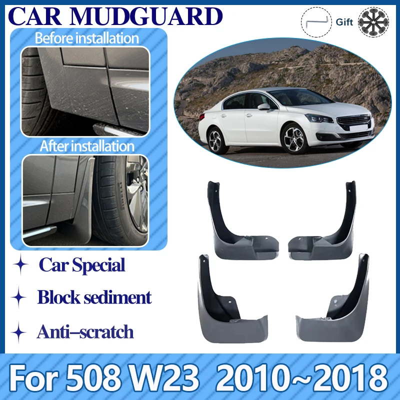 

Mud Flaps For Peugeot 508 W23 2010~2018 Car Mudguards Anti-stain Splash Guard Fender Mudflaps Auto Accessories 2013 2014 2015 4X